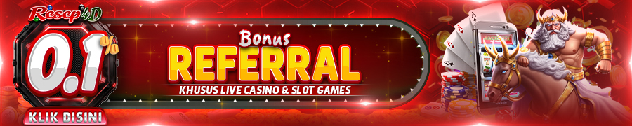 BONUS REFERRAL SLOT DAN CASINO RESEP4D